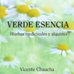 Verde esencia: hierbas medicinales y alquimia