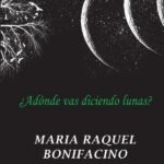 ¿Adónde vas diciendo lunas?