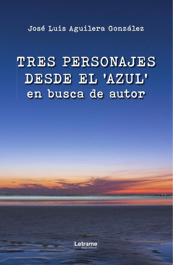 1473553_IMAGEN_TAPA_G_001 Tres personajes desde el ‘azul’ en busca de autor - Imagen 1