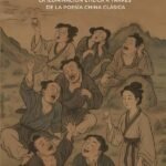 El arte de la ebriedad: La iluminación etílica a través de la poesía clásica china