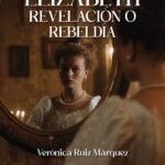 Elizabeth: Revelación o rebeldía