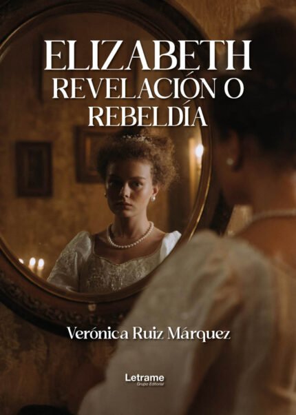 Elizabeth: Revelación o rebeldía