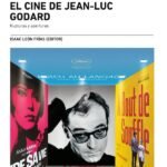 El cine de Jean Luc Godard: rupturas y aperturas