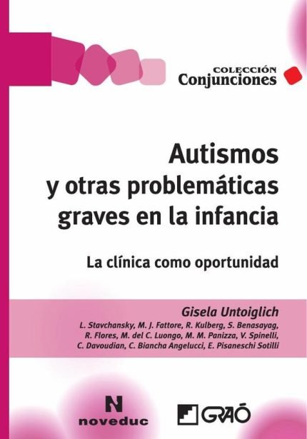 Autismos y otras problemáticas graves en la infancia.: La clínica como oportunidad