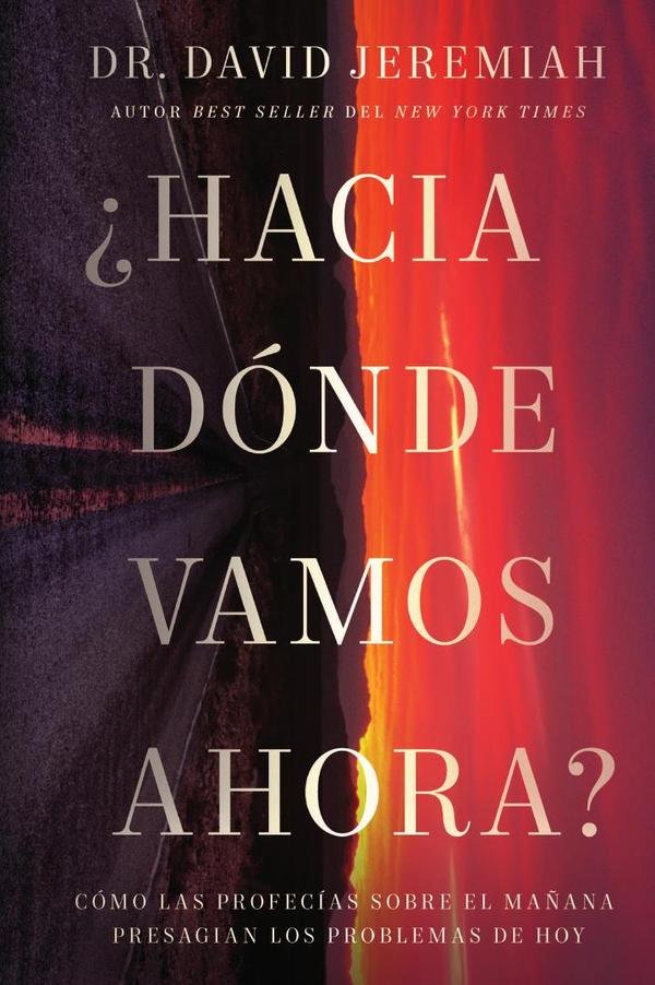 1479961_IMAGEN_TAPA_G_001 ¿Hacia dónde vamos ahora?: Cómo las profecías sobre el mañana presagian los problemas de hoy - Imagen 1
