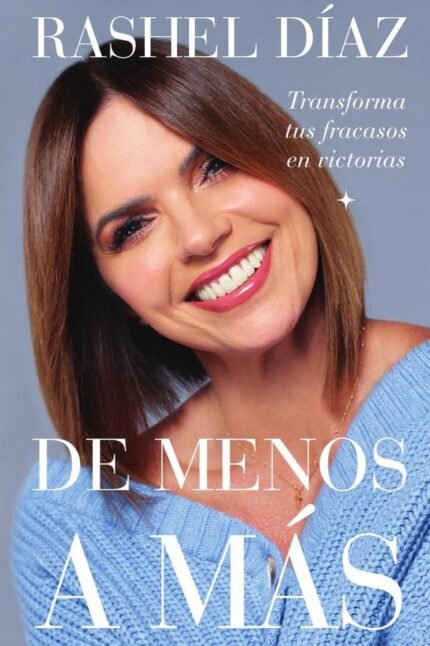 De menos a más: Transforma tus fracasos en victorias