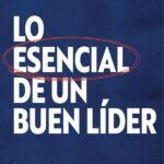 Lo esencial de un buen líder: Siete principios para una iglesia que perdura