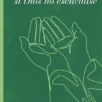 Si Dios no escuchase: Cartas a Malcolm acerca de la oración