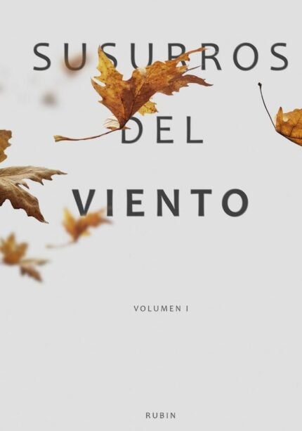Susurros del viento: Volumen 1
