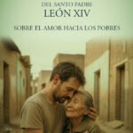 Exhortación Apostólica "Dilexi te": Sobre el amor a los pobres