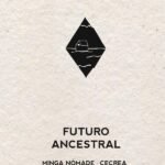 Futuro ancestral: La Minga Nómade