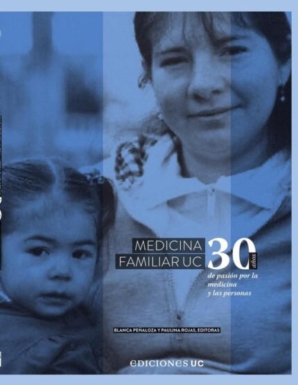 Medicina familiar UC: 30 años de pasión por la medicina y las personas