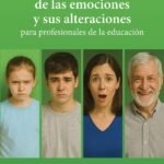 Bases neurobiológicas de las emociones y sus alteraciones: Para profesionales de la educación