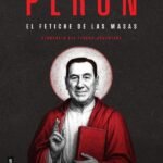 Perón: El fetiche de las masas