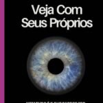 Veja Com Seus Próprios Olhos: Nem Tudo É O Que Parece Ser, Divirta-se