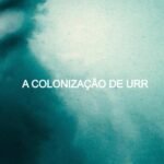 A Colonização De Urr: ROMANCE - FICÇÃO CIENTÍFICA