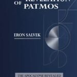The Revelation Of Patmos: The Apocalypse Unveiled