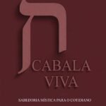 Cabala Viva: Sabedoria Mística para o Cotidiano