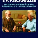 Krishnamurti E A Psicanálise: UMA PROPOSTA DE INTEGRAÇÃO ENTRE OS ENSINAMENTOS DE K. E A TEORIA PSICANALÍTICA
