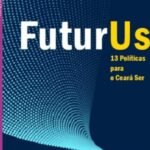 Futurus: 13 políticas para o Ceará Ser
