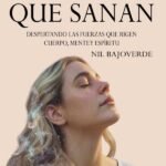 Energías Que Sanan: Despertando las Fuerzas que Rigen – Cuerpo, Mente y Espíritu