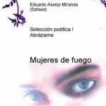 Mujeres de fuego (Selección poética I - Abrázame)