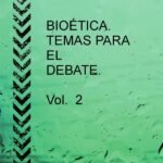 BIOÉTICA. TEMAS PARA EL DEBATE. Vol. 2