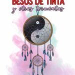 Besos de tinta y otras tormentas