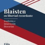 Blaisten En Libertad Recordante: Tradición e innovación literarias