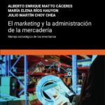 El marketing y la administración de la mercadería. Manejo estratégico de los inventarios