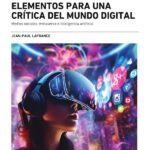 Elementos para una crítica del mundo digital. Medios sociales, metaversos e inteligencia artificial