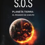 S. O. S. Planeta Tierra: el pasado ha vuelto