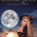 BETWEEN THE MOON AND THE SUN The Song of the Siren