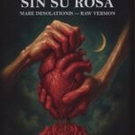 El Ruiseñor Sin Su Rosa: Mare Desolationis – Raw Version