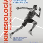 Kinesiología musculoesquelética: Experiencia, tecnología e innovación