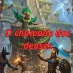 O Chamado Dos Deuses