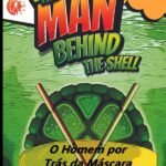 O Homem Por Trás Da Máscara