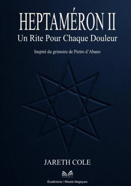 Heptaméron Ii: Un Rite Pour Chaque Douleur
