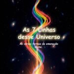 As 7 Linhas Desse Universo: As várias emanações divina.