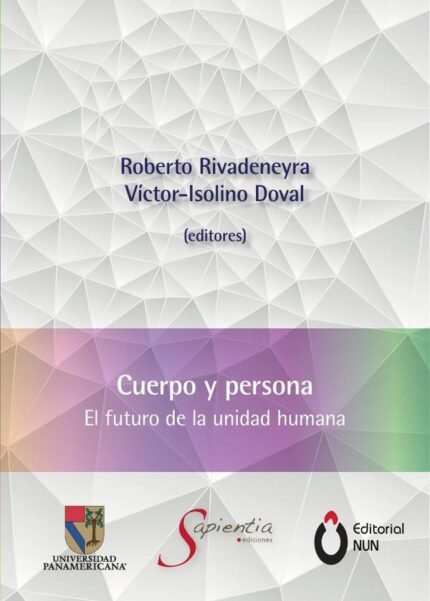Cuerpo y persona: El futuro de la unidad humana