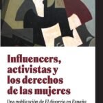 Influencers, activistas y los derechos de las mujeres: Una publicación de El divorcio en España
