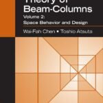 Theory of Beam Columns, Volume 2: Space Behavior and Design