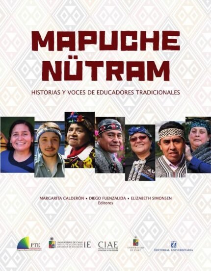 Mapuche Nütran: Historias y voces de educadores tradicionales