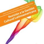 Revisión a la Gestión Cultural Latinoamericana