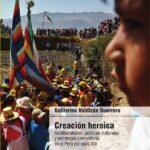 Creación heroica: Neoliberalismo, políticas culturales y estrategia comunitaria en el Perú del siglo XXI
