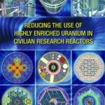 Reducing the Use of Highly Enriched Uranium in Civilian Research Reactors