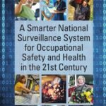 A Smarter National Surveillance System for Occupational Safety and Health in the 21st Century