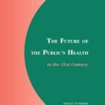 The Future of the Public's Health in the 21st Century