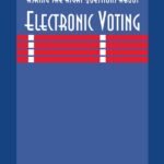Asking the Right Questions About Electronic Voting