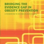 Bridging the Evidence Gap in Obesity Prevention